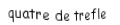 Je suis une carte. Je viens directement avant le cinq, je suis noir mais pas de pique.